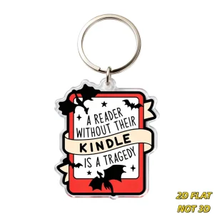A Reader Without Their Kindle Is a Tragedy Acrylic Keychain Gothic Bat Design Book Lover Accessory for Backpacks & Keys