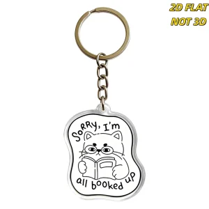 Cute Cat Reading Book Acrylic Keychain Sorry I’m All Booked Up Funny Literary Charm for Keys Backpacks Clear Double Sided Design