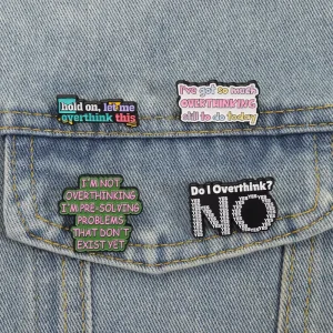 Do I Overthink Yes Enamel Pins Funny Quote Brooch Lapel Badge Mental Health Jewelry Gifts for Friends