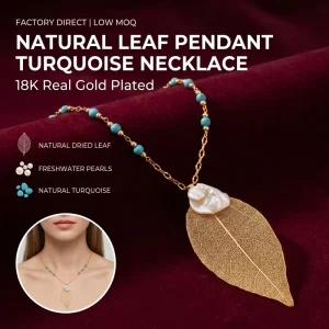 Fashion Women Boho Jewelry Real Dried Leaf Pendant Necklace 18K Gold Plated Natural Turquoise Pearl OEM