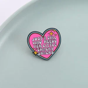 Just a Girl Who Needs Her Little Snacky Snacks Enamel Pins Romantic Pink Heart Shape Brooches Lapel Badge Jewelry Friends Gifts