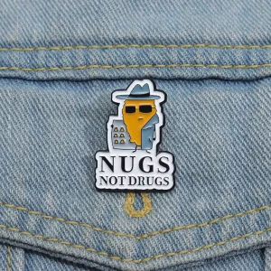 NUGS NOT DRUGS Cartoon Text Inspector Enamel Brooch Fashion Clothing Accessories Gift Jewelry