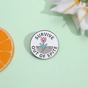 Survive Out of Spite Enamel Pins Weed Brooches Shirt Collar Lapel Badges Cute Inspiring Phrase Jewelry Gift for Friends