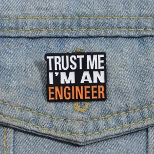 Trust Me I Am an Engineer Brooch Enamel Pin Custom Geometry Decorative Badge Backpack Lapel Jewelry Accessories Gift