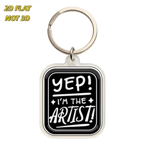 Yep I’m the Artist Acrylic Keychain Bold Black & White Typography with Stars Clear Double Sided Charm